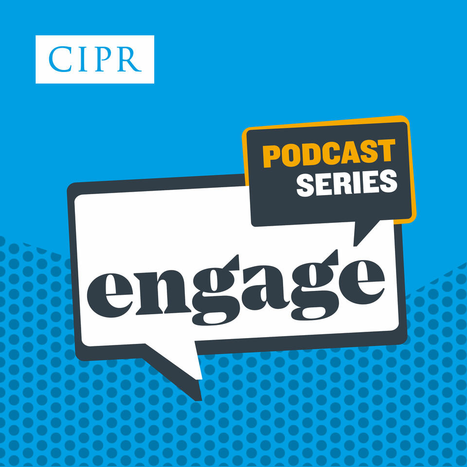 CIPR Engage Podcast
