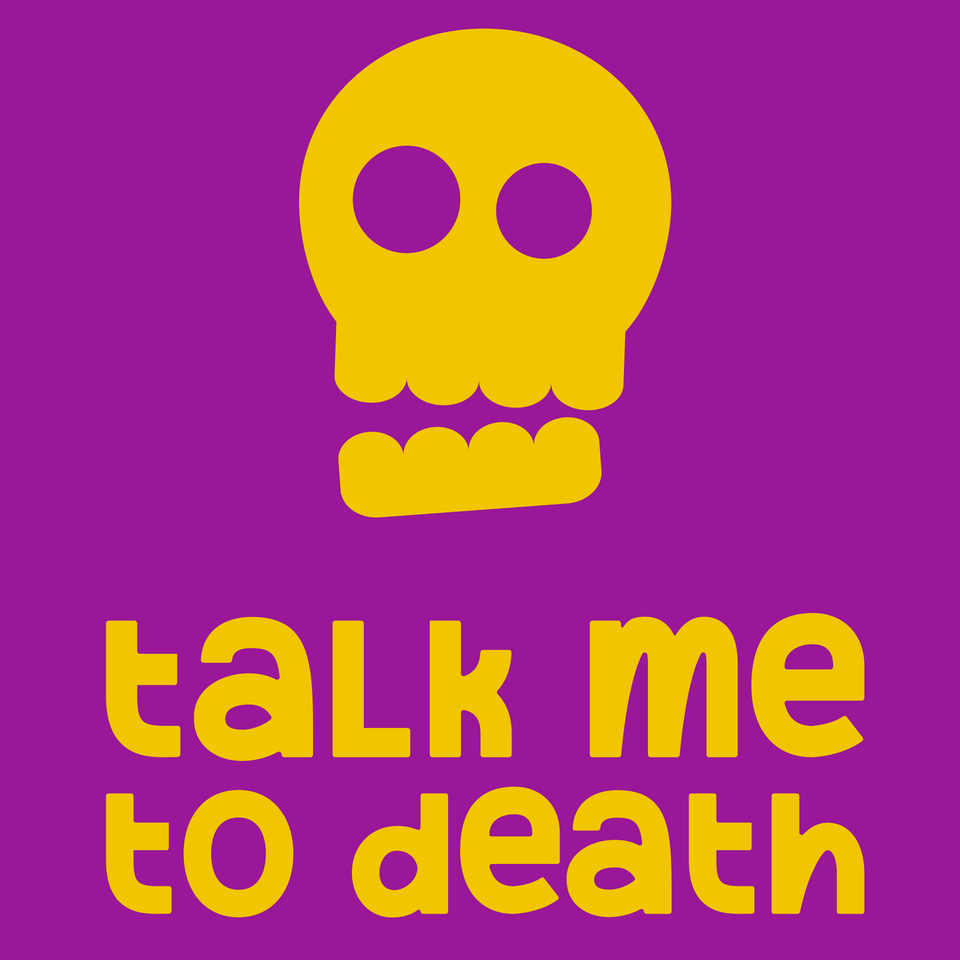 Talk Me To Death