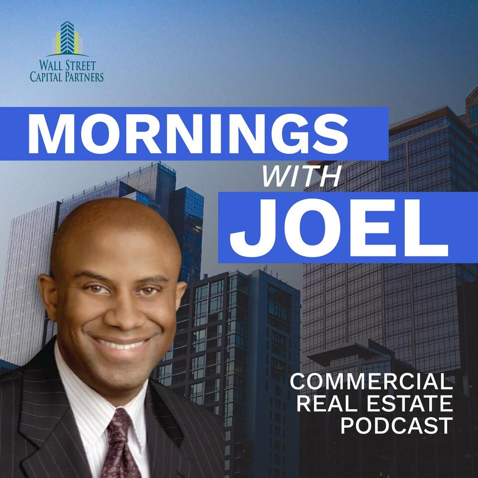 Mornings with Joel: Commercial Real Estate Podcast