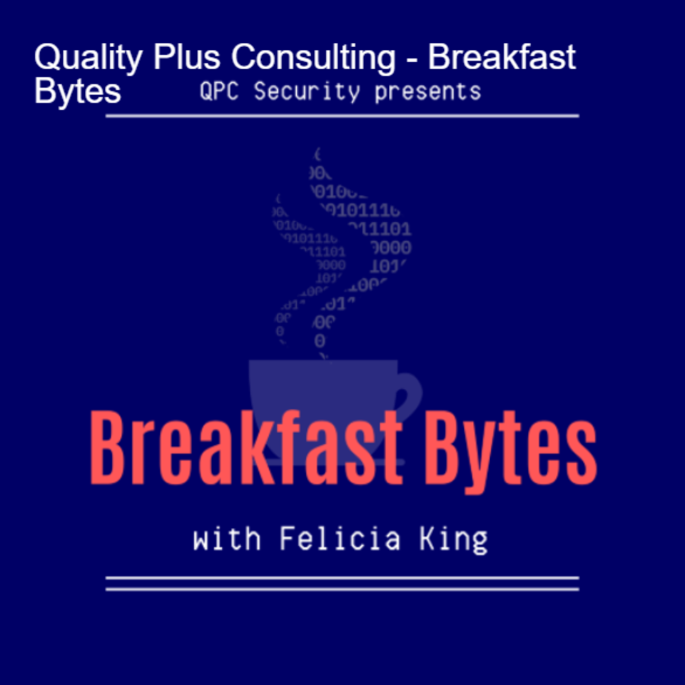 Quality Plus Consulting - Breakfast Bytes