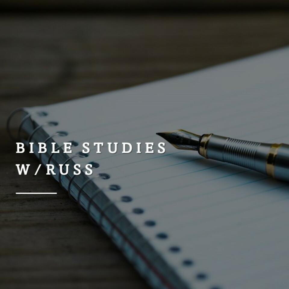 Bible Studies w/Russ Earl