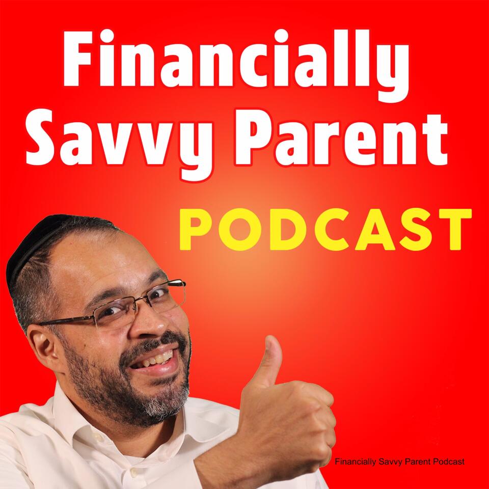 Financially Savvy Parent Podcast