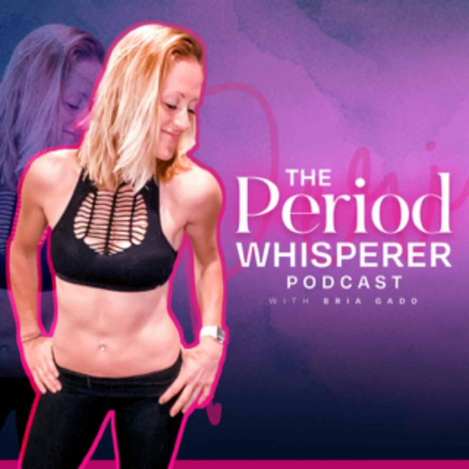 THE PERIOD WHISPERER PODCAST - Perimenopause, Menopause, Weight Loss, Holistic Nutrition, Healthy Hormones, Gut Health, Stress