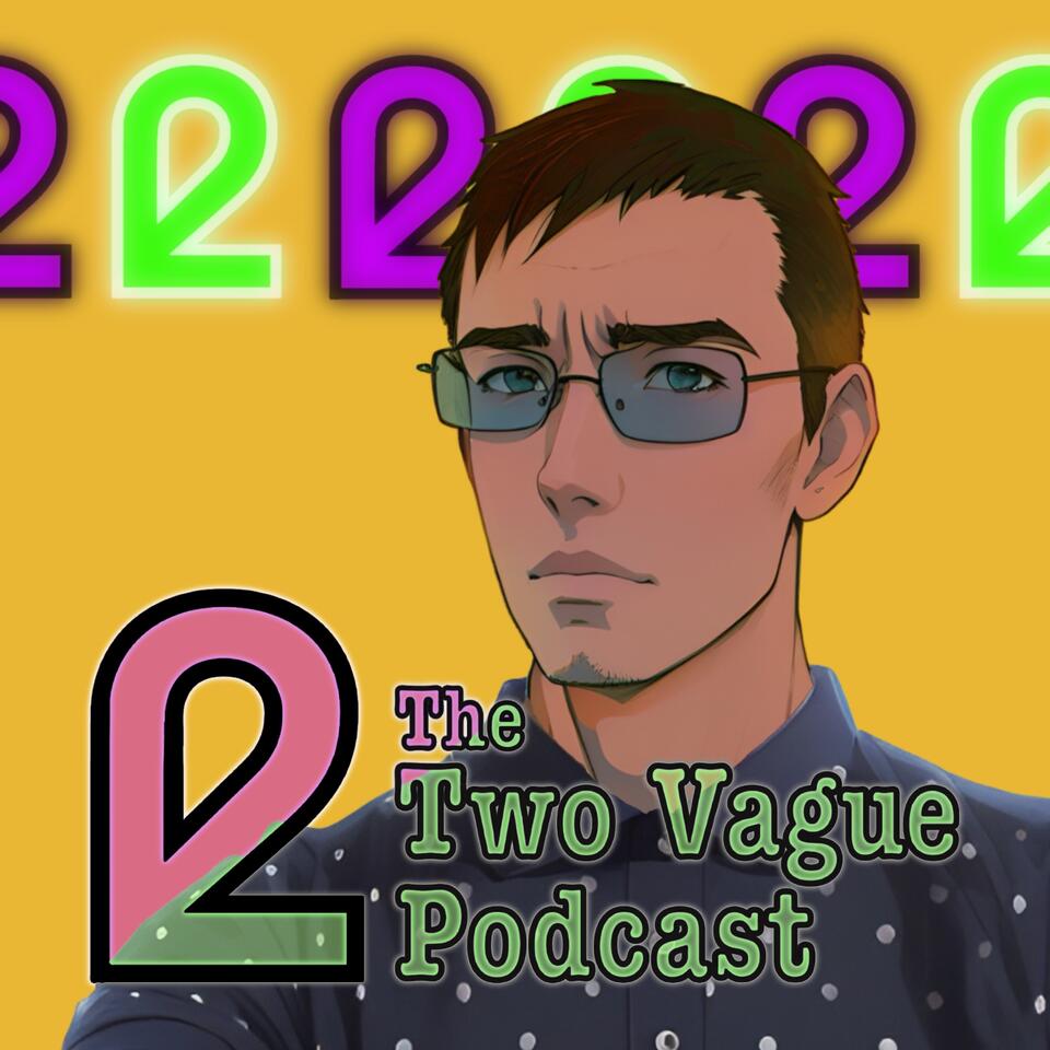 The Two Vague Podcast
