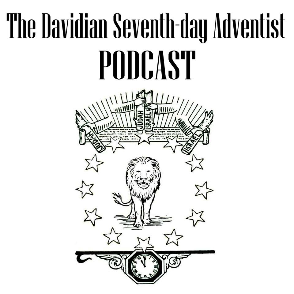The Davidian Seventh-day Adventist Podcast