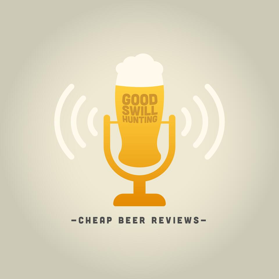 Good Swill Hunting - A Budget Beer Review Podcast