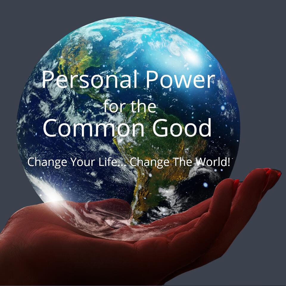 Personal Power for the Common Good