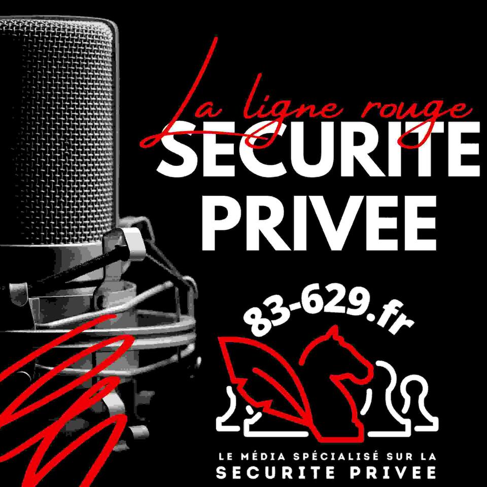 La ligne rouge - Podcast sur la sécurité privée