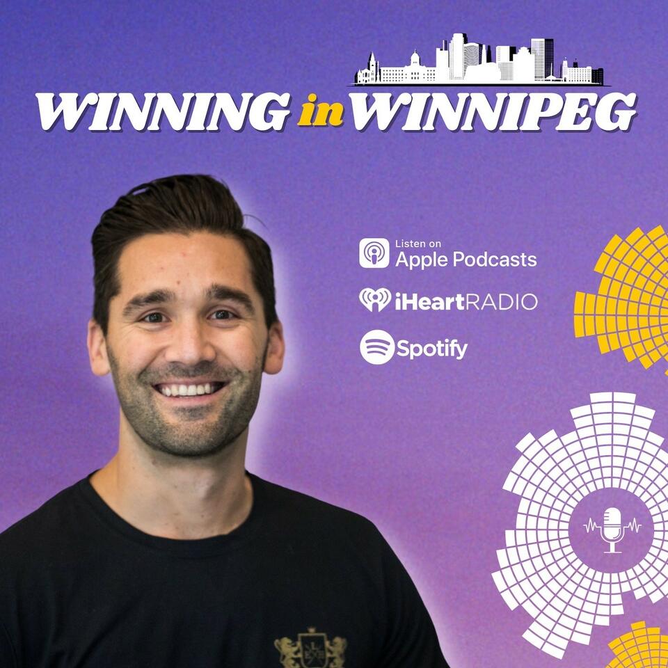 The Winning in Winnipeg Podcast