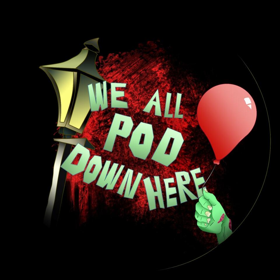 We All Pod Down Here