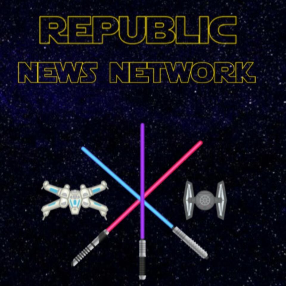 Republic News Network - A Star Wars Podcast
