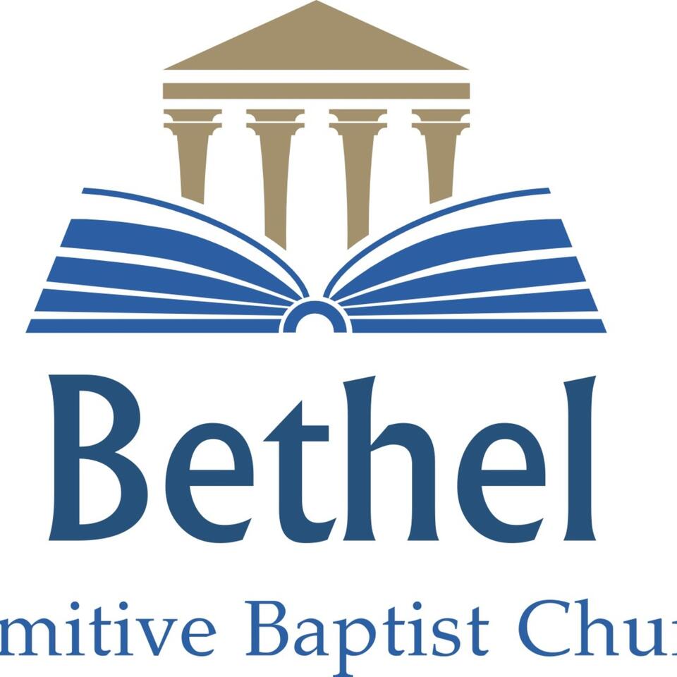 Bethel Pulpit - Primitive Baptist Sermons