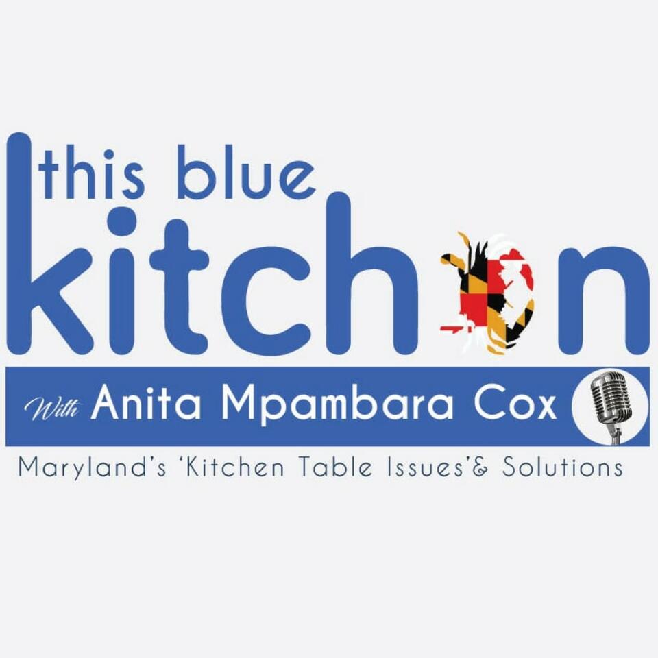 This Blue Kitchen: Issues And Solutions That Impact Maryland’s Families.