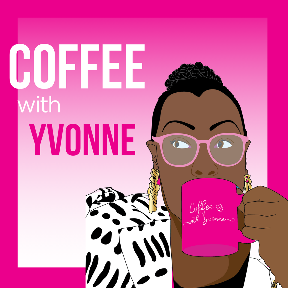 Coffee with Yvonne