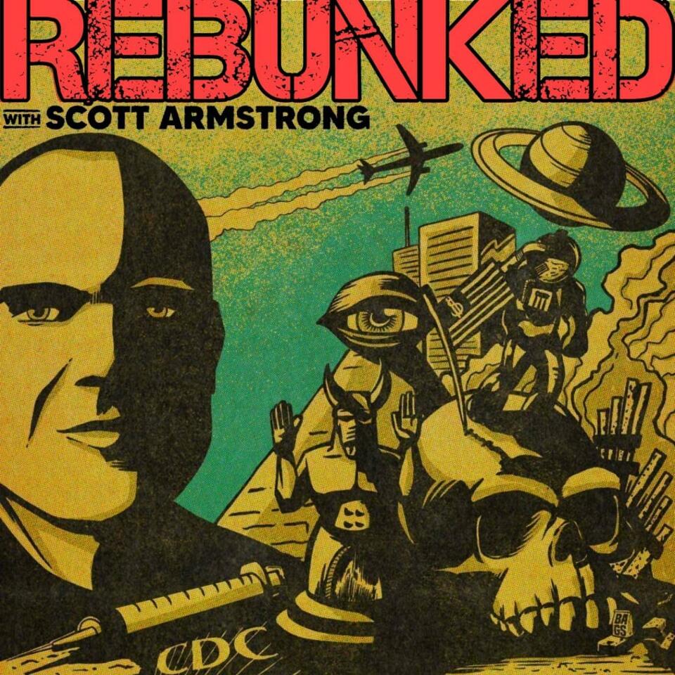 REBUNKED with Scott Armstrong