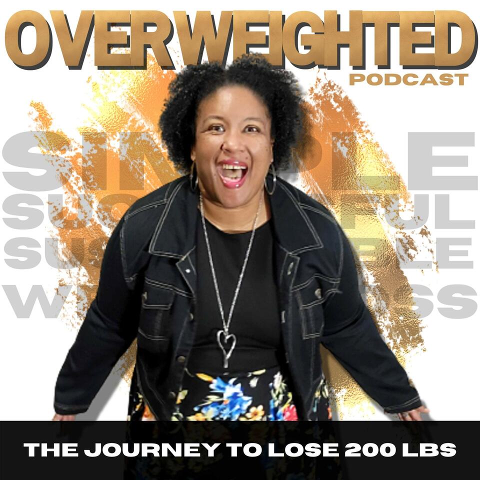 Overweighted: Lose Weight Without a Diet, Eat What You Want, Be More Consistent