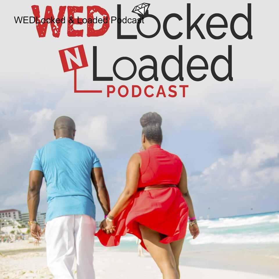 WEDLocked N Loaded Podcast