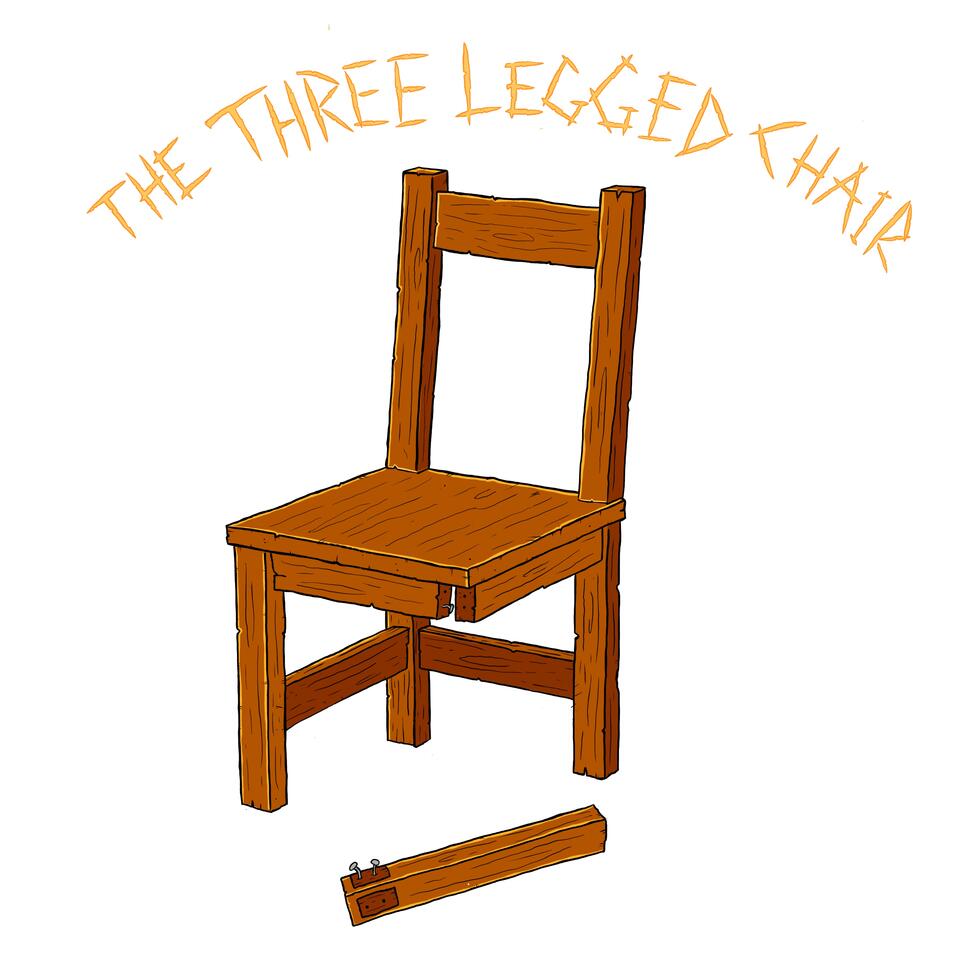 The Three Legged Chair