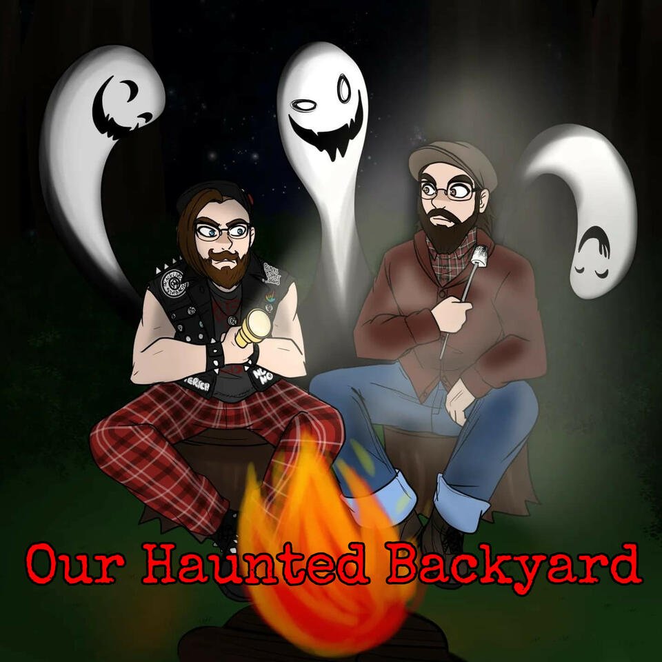 Our Haunted Backyard