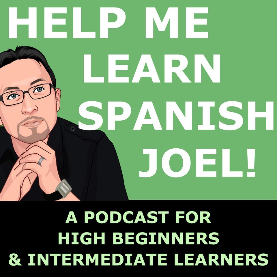 HMLS Joel: Intermediate Spanish Podcast