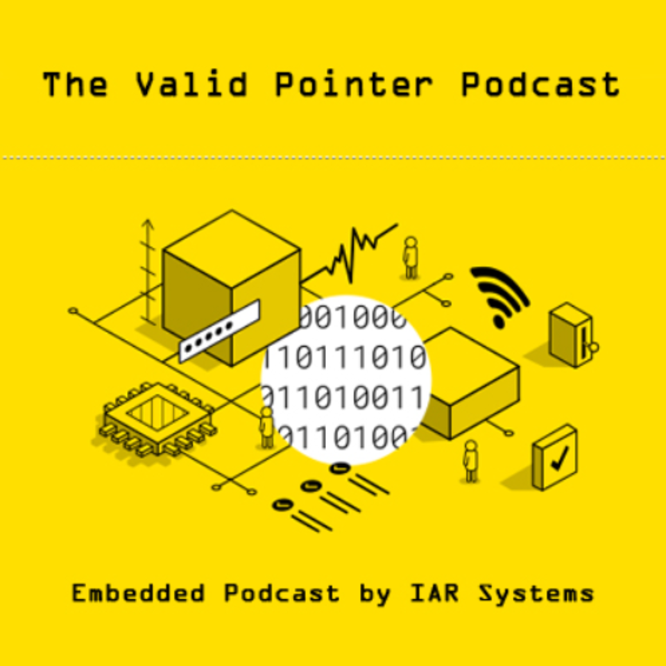 The Valid Pointer Podcast by IAR Systems