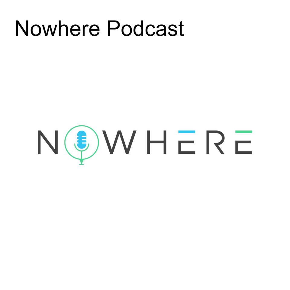 Nowhere Podcast