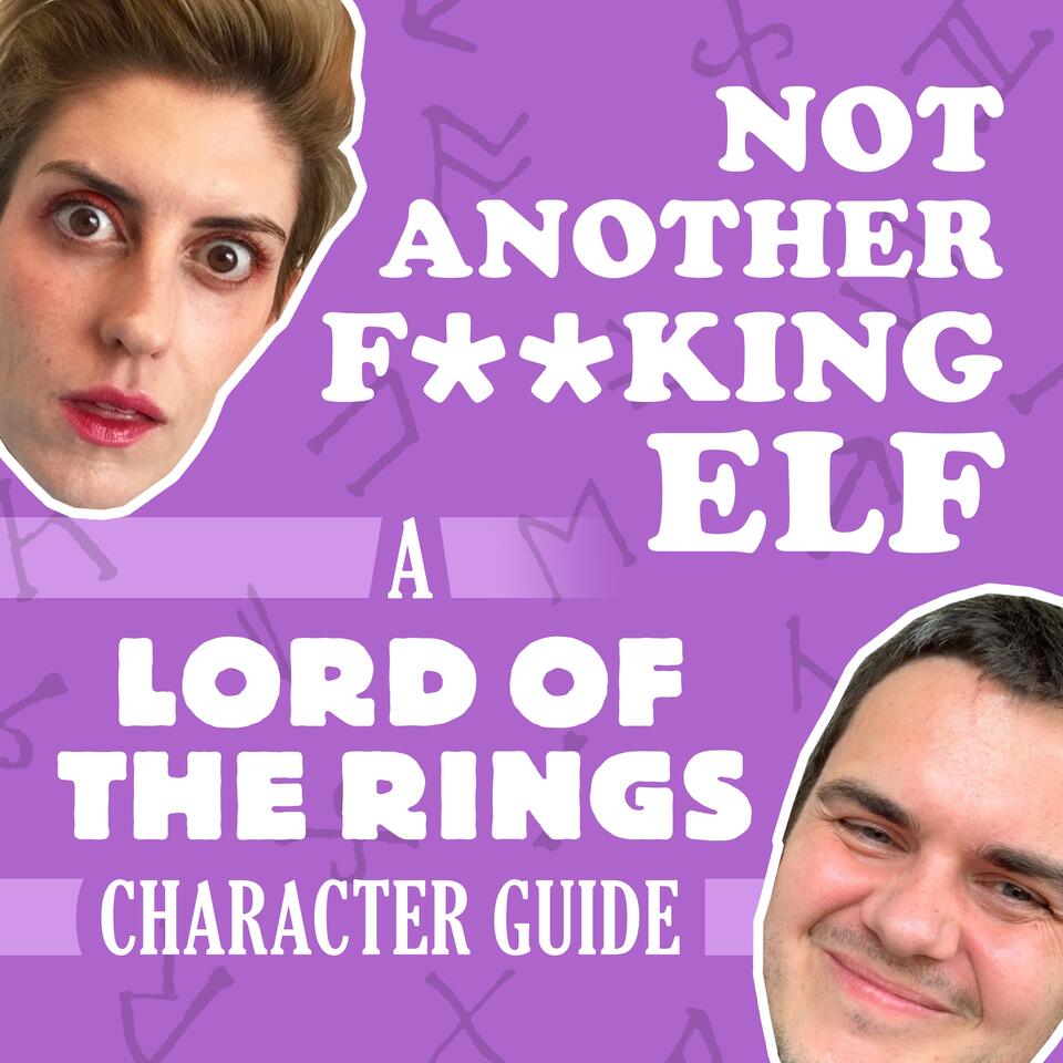 Not Another F**king Elf: A Lord of the Rings Character Guide