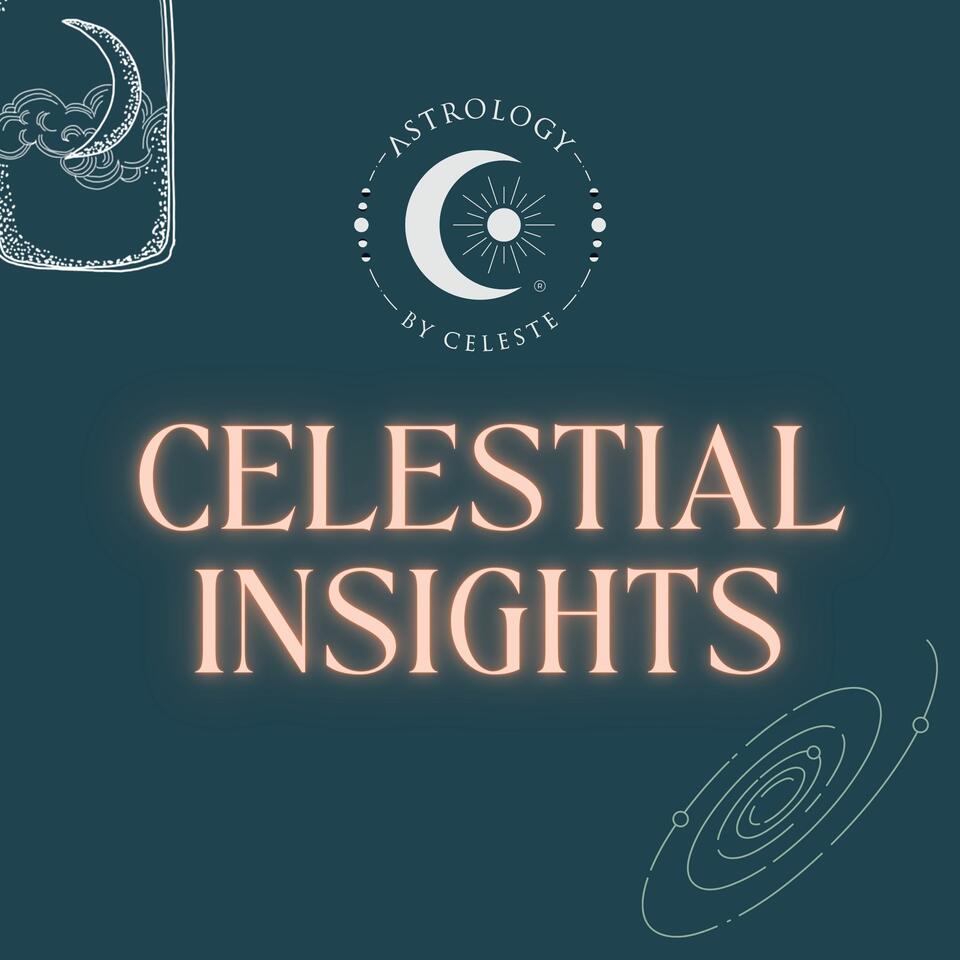 Celestial Insights Podcast