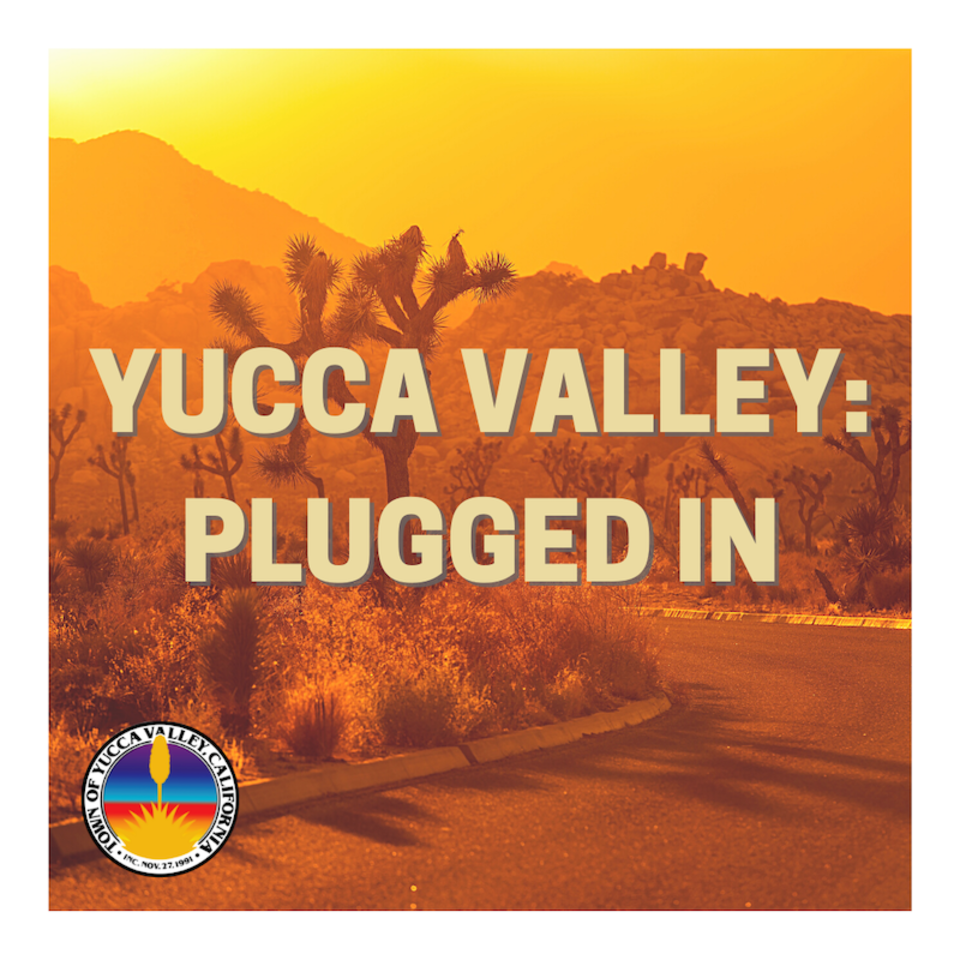 Yucca Valley: Plugged In