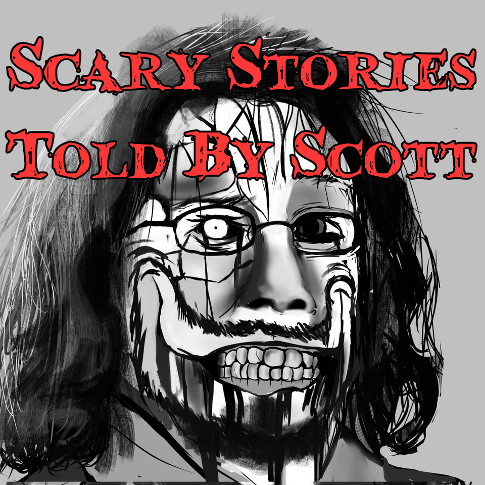 Scary Stories Told By Scott