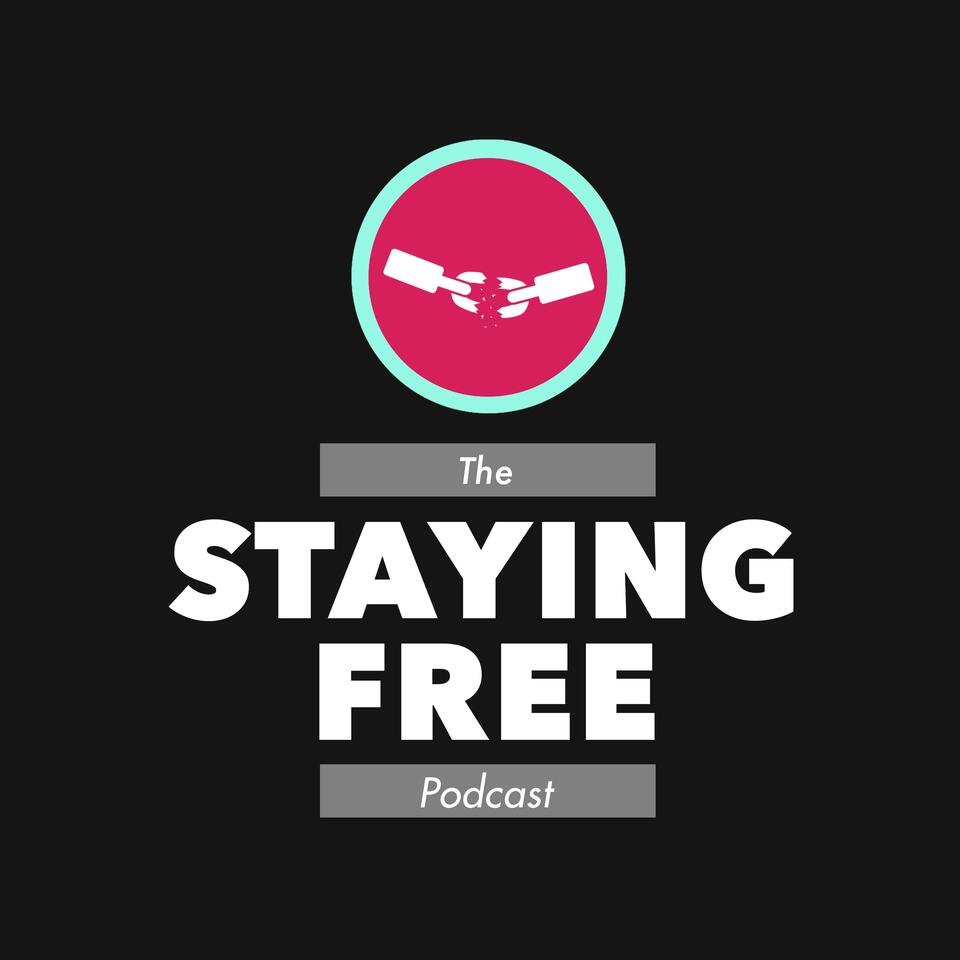 The Staying Free Podcast