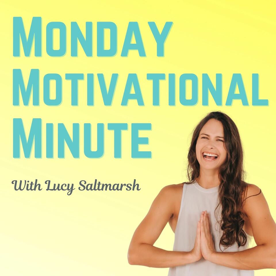 Monday Motivational Minute: Boost Your Mood with Lucy Saltmarsh