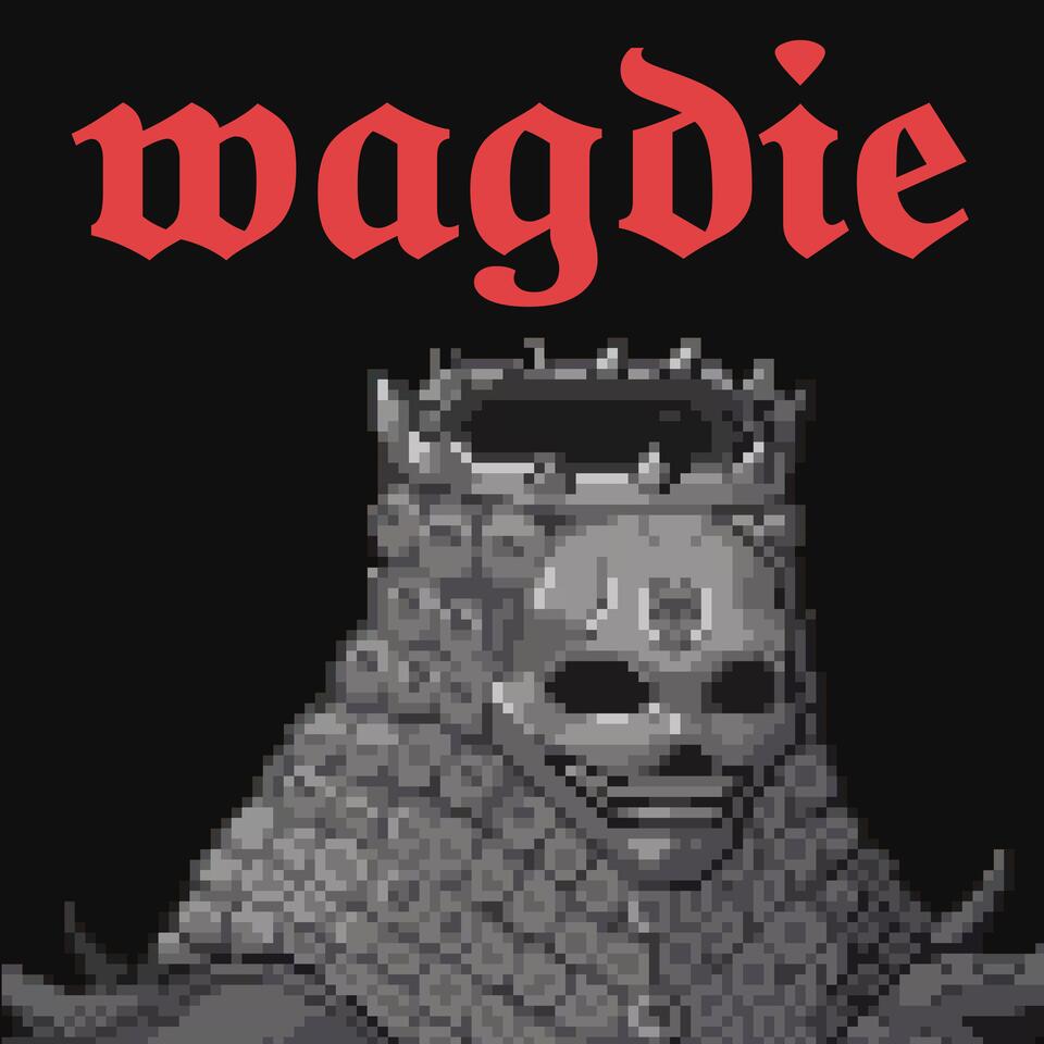 WAGDIE Recap Theatre (we are all going to die)