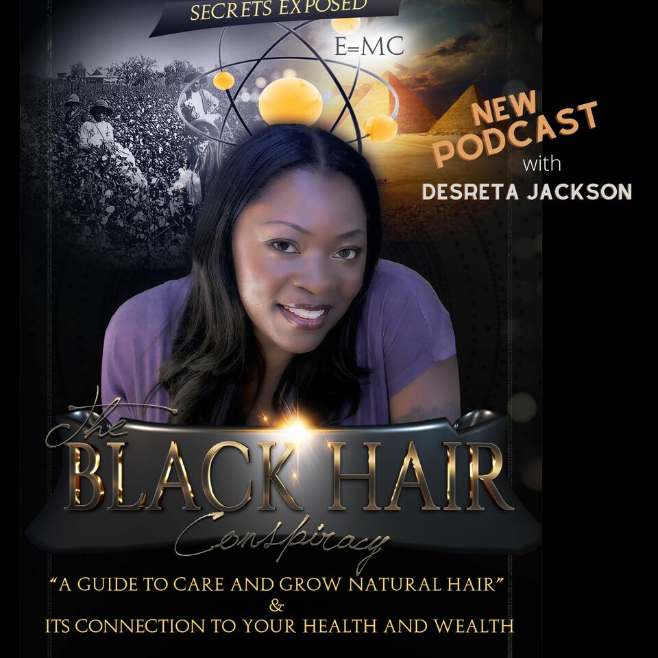 The Black Hair Conspiracy Podcast