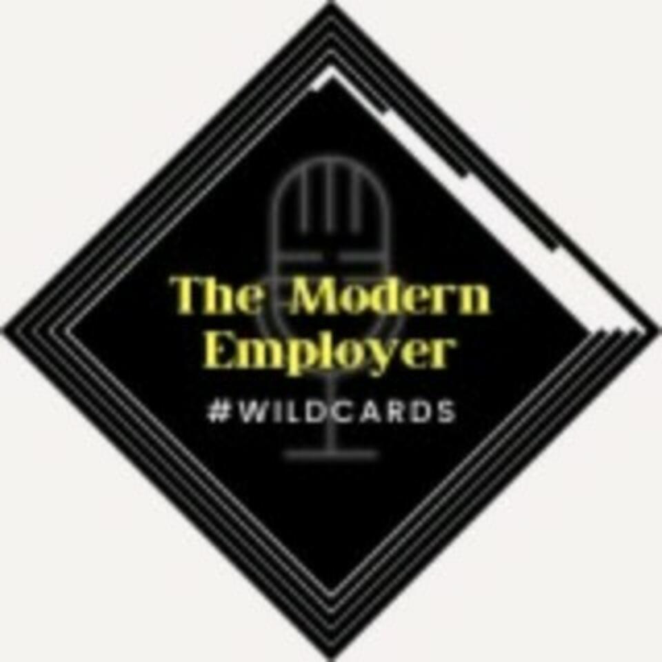 The Modern Employer #wildcards