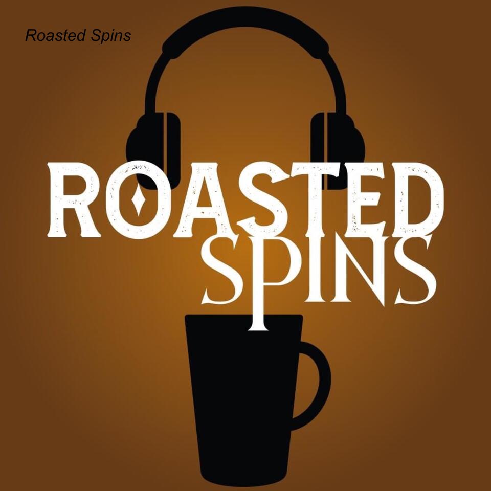 Roasted Spins