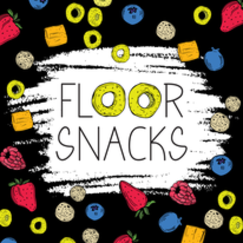Floor Snacks Podcast