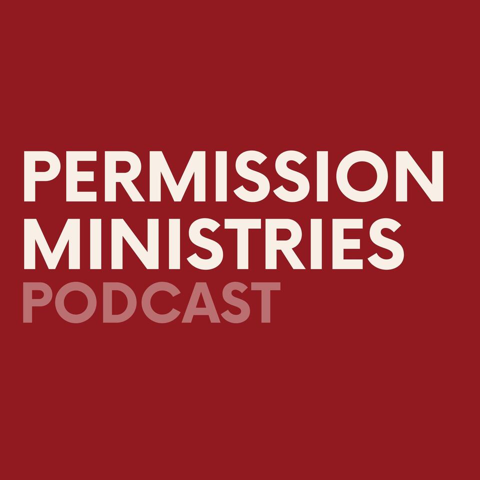Permission Ministries Podcast