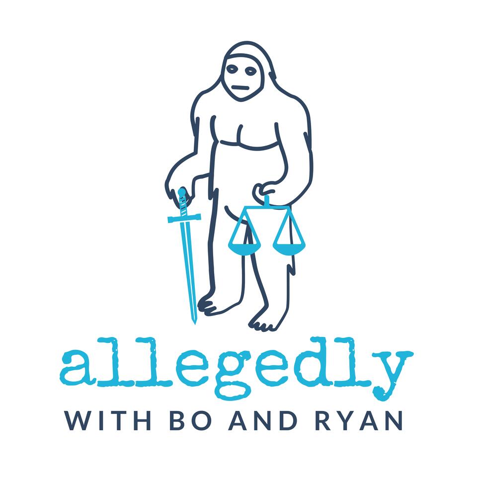 Allegedly... with Bo and Ryan