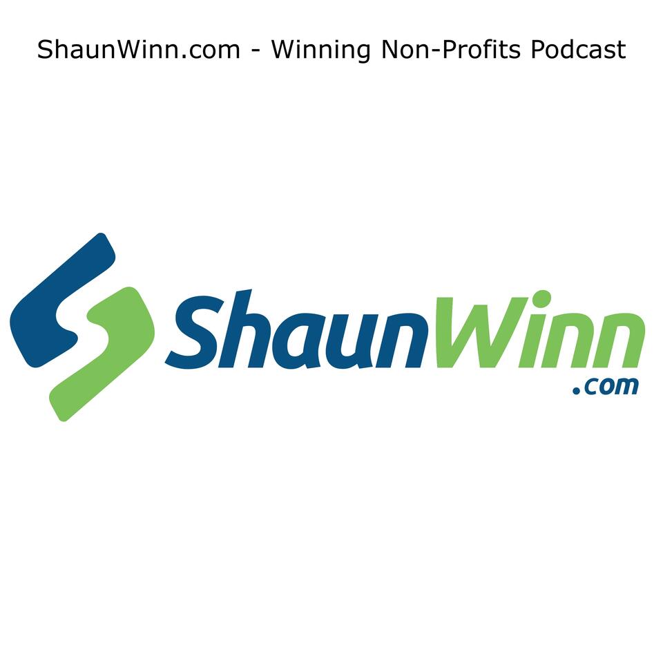 ShaunWinn.com - Winning Non-Profits Podcast
