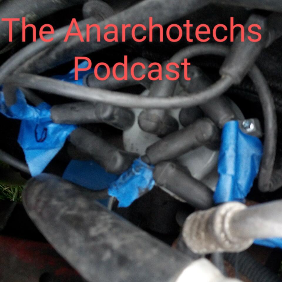The Anarchotechs Podcast