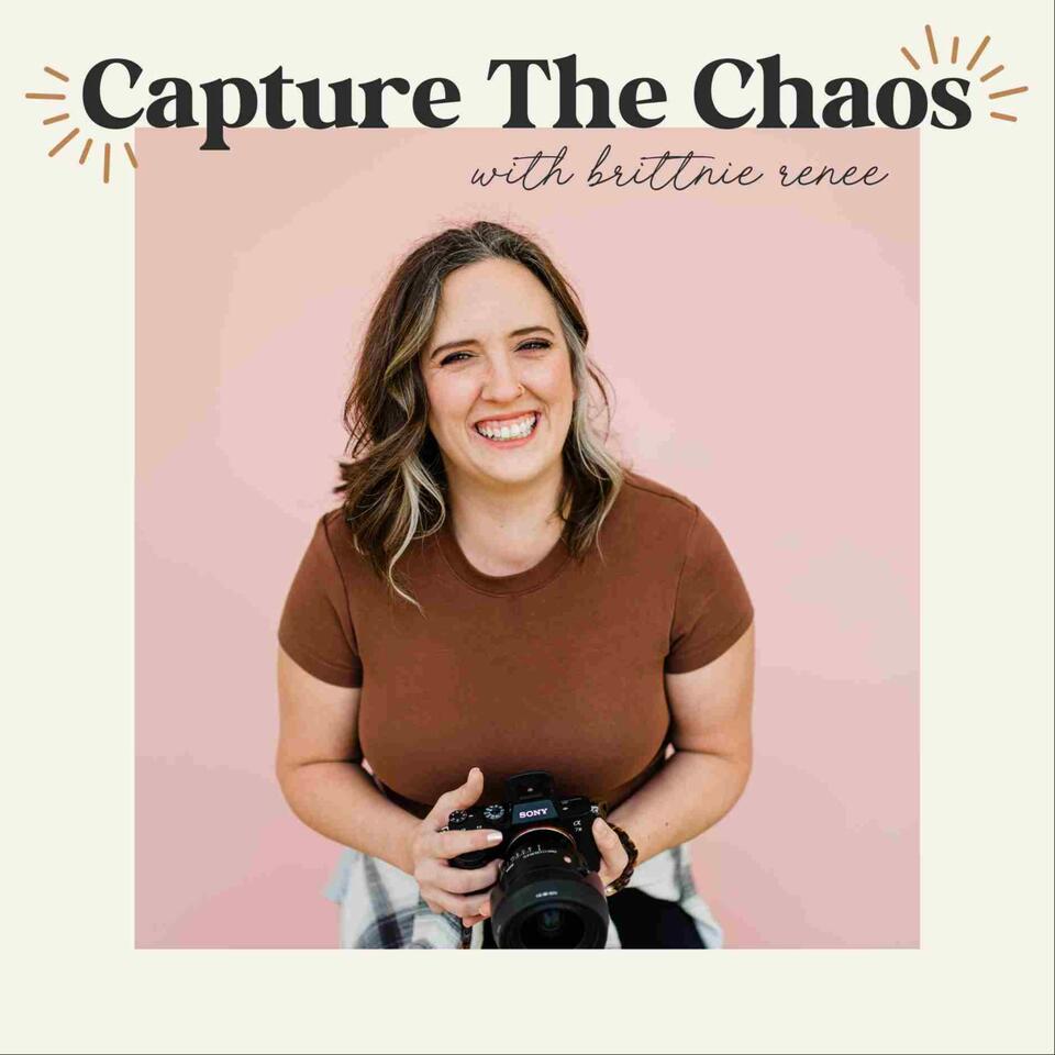 Capture The Chaos - Grow Your Newborn and Family Photography Business