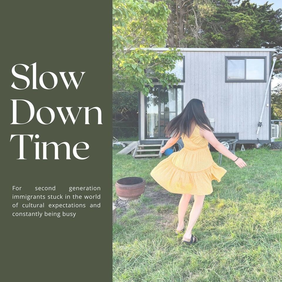 Slow Down Time Podcast