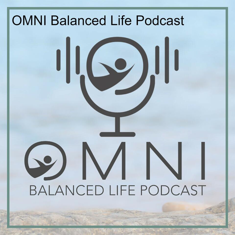 OMNI Balanced Life Podcast