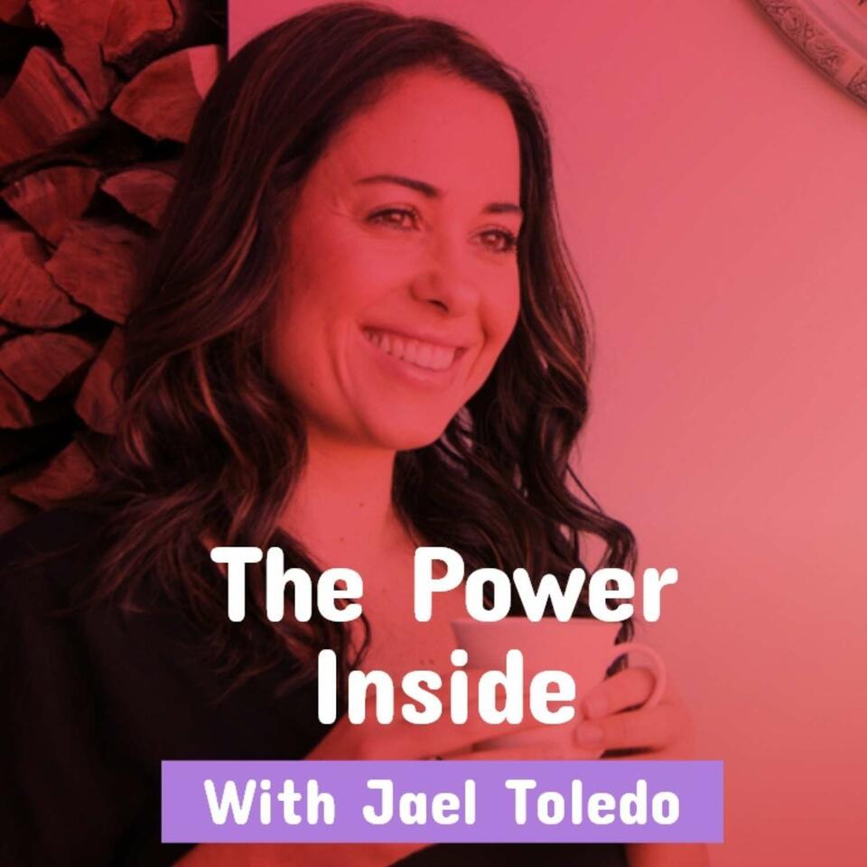 The Power Inside with Jael Toledo