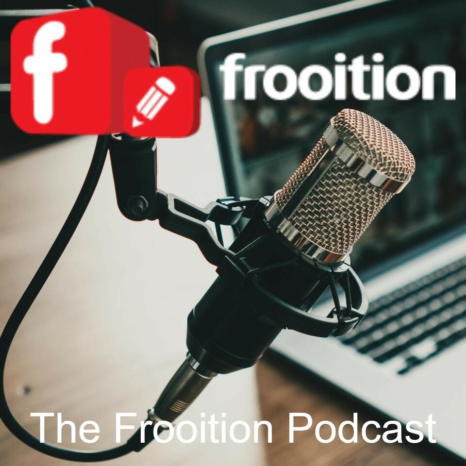 The Frooition Podcast