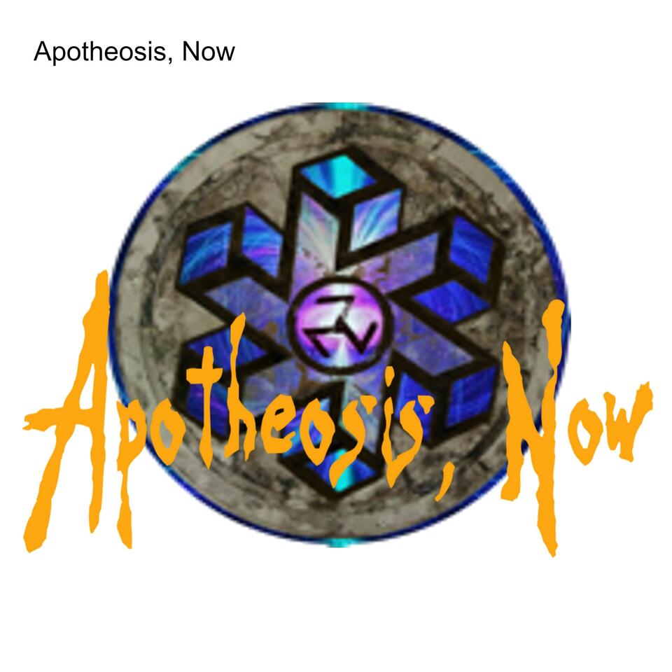 Apotheosis, Now
