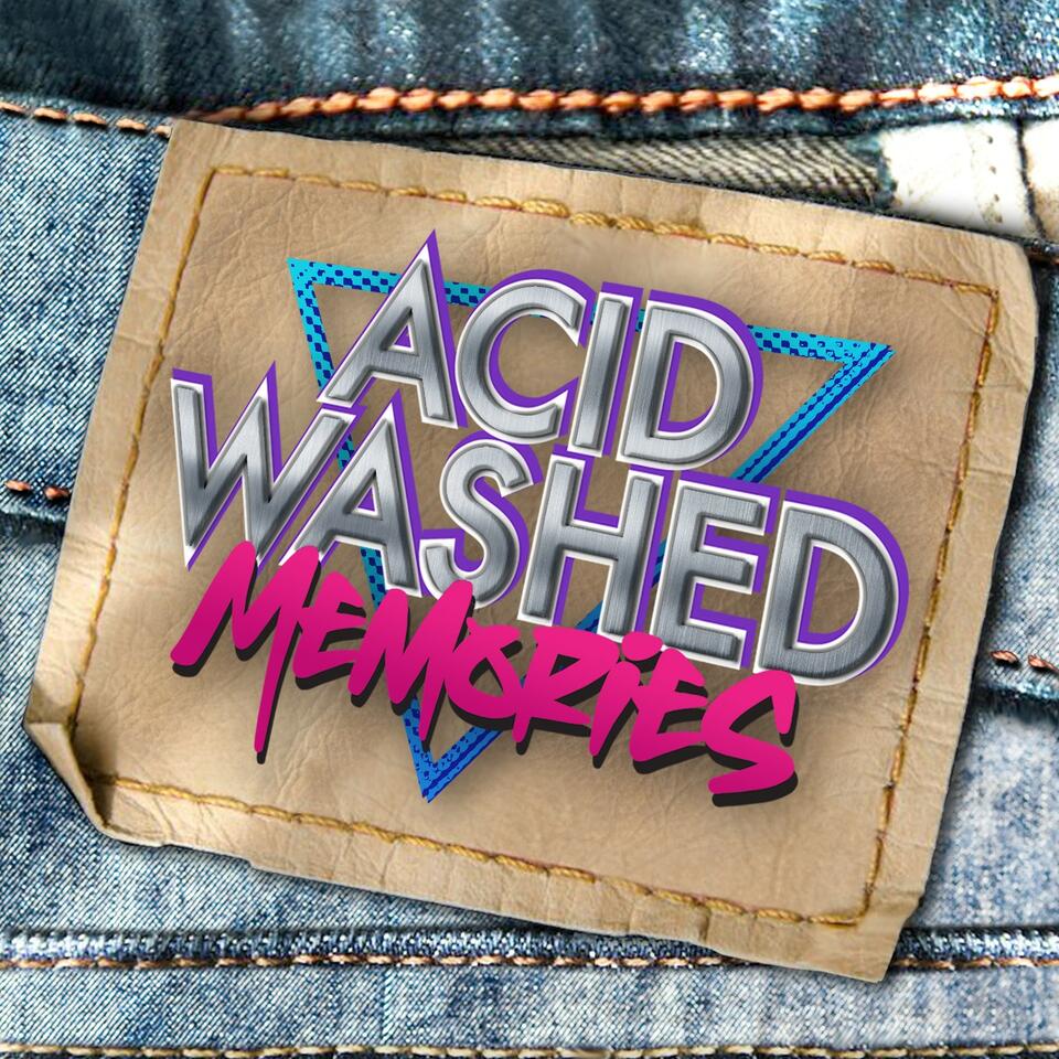Acid Washed Memories