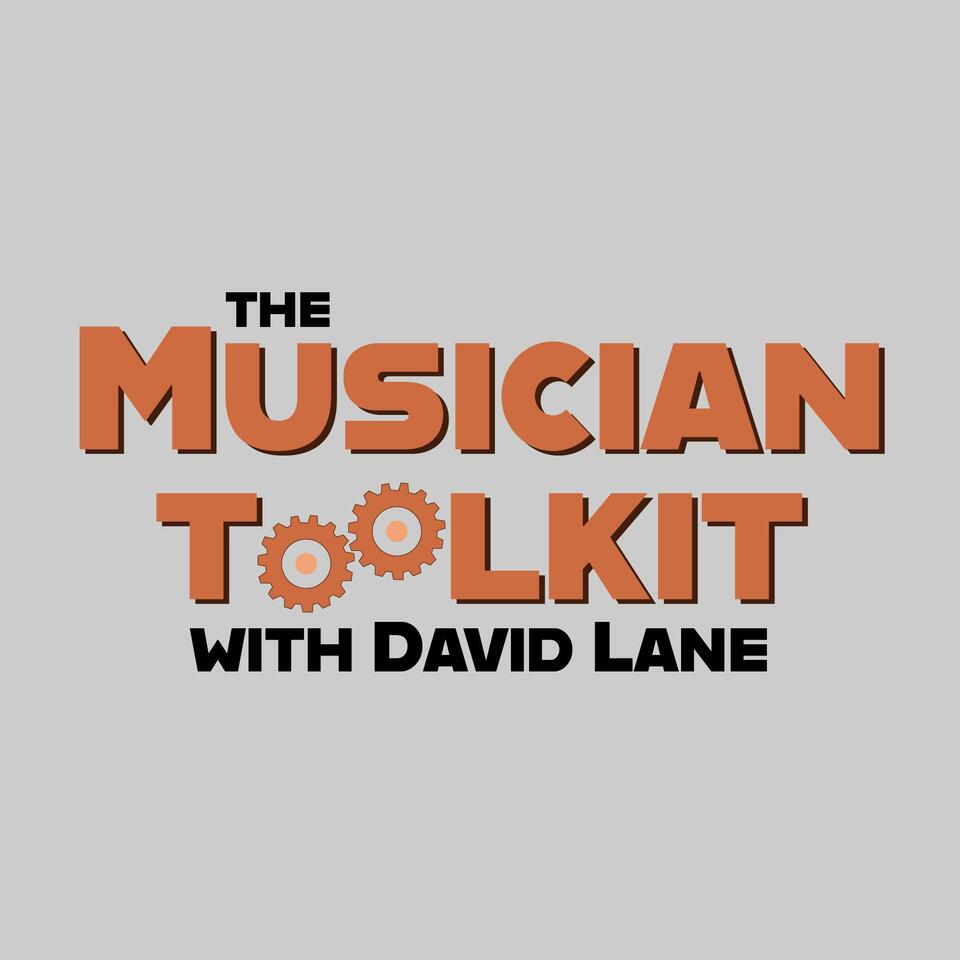 The Musician Toolkit with David Lane