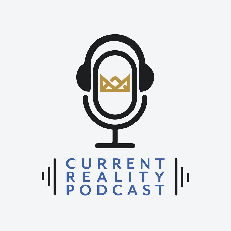 The Current Reality Podcast